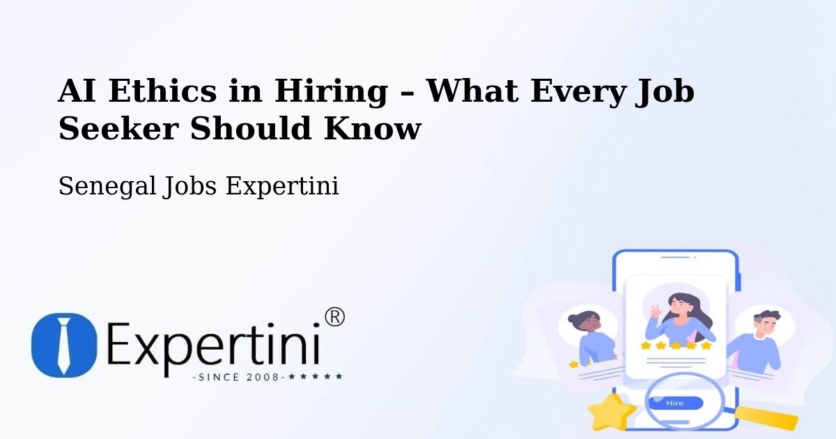 AI Ethics in Recruitment & Hiring – Dara - Dara, Senegal Jobs Expertini
