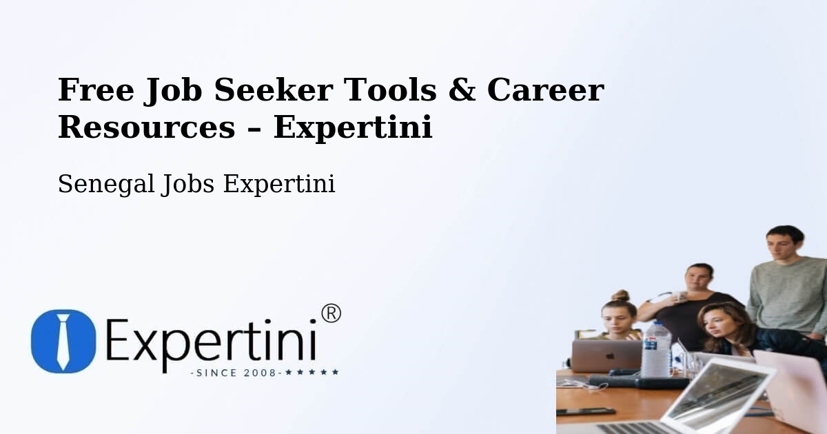 Free Job Seeker Tools & Career Resources – Dara - Dara, Senegal Jobs Expertini