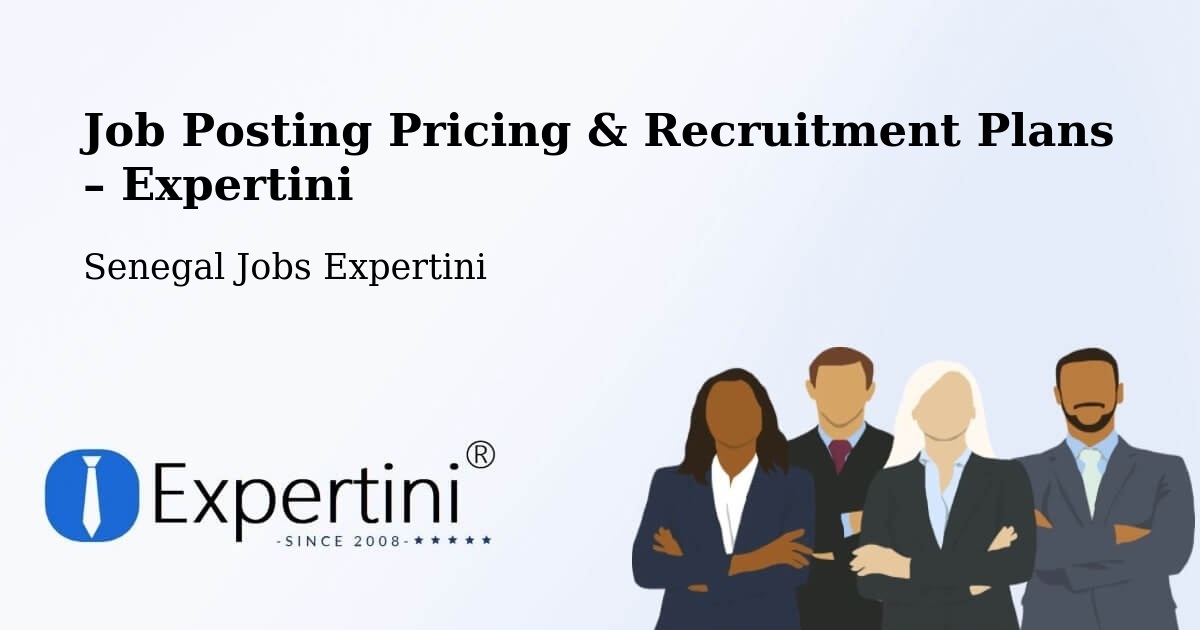 Job Posting Pricing & Recruitment Plans – Dara - Dara, Senegal Jobs Expertini